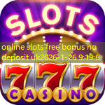 online slots free bonus no deposit uk online slots free bonus no deposit uk