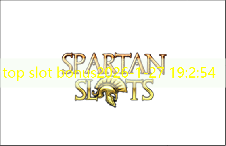 top slot bonus top slot bonus