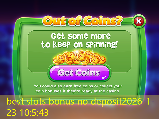 best slots bonus no deposit best slots bonus no deposit
