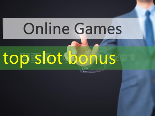 top slot bonus top slot bonus